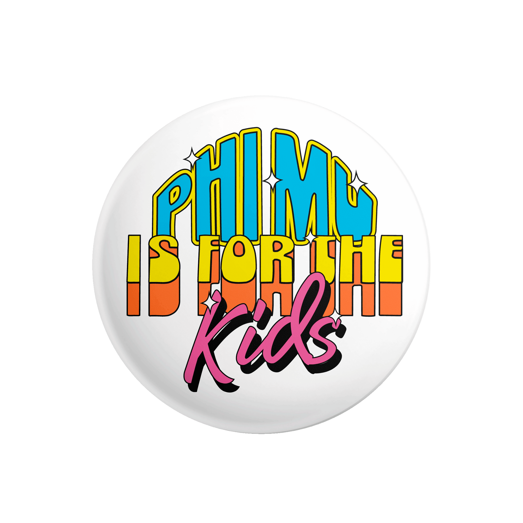 Phi Mu is For the Kids Philanthropy Button Design